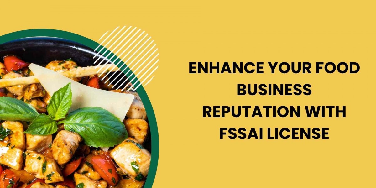 Enhance Your Food Business Reputation with an FSSAI License